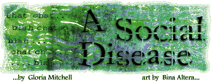 A Social Disorder  by Gloria Mitchell, art by  Bina Altera