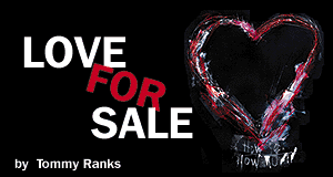 Love For Sale:  by Tommy Ranks