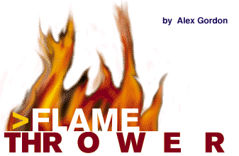 Flamethrower  by Alex Gordon