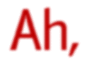 Ah,