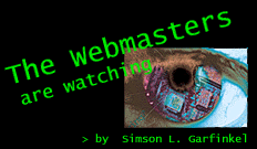 The Webmasters Are Watching