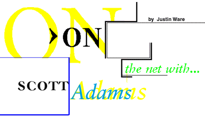 On the Net With... Scott Adams